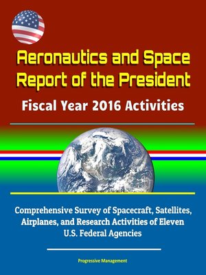 cover image of Aeronautics and Space Report of the President Fiscal Year 2016 Activities